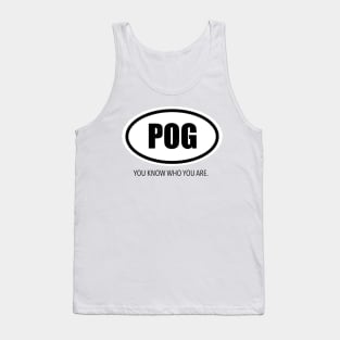 POG - You know Who You Are. Tank Top